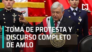 Toma de Protesta y discurso completo de AMLO como Presidente de México [upl. by Leahciam]