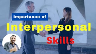 Importance of Interpersonal Skills [upl. by Cogan]