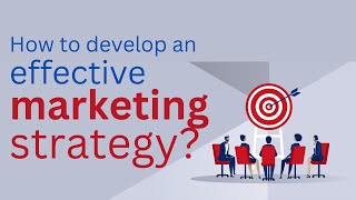 How to develop an effective marketing strategy [upl. by Raf167]