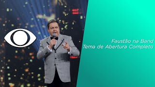 Faustão na Band  Tema de Abertura Completo versão 1 2022 [upl. by Eronaele]