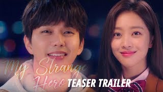 quotTo a place where you and I were togetherquot My Strange HeroㅣTeaser Trailer [upl. by Nahttam]