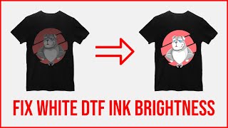 How To Make White DTF Ink Brighter And Fix Transparent Prints [upl. by Cappella]