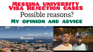 MESSINA UNIVERSITY VISA REJECTION CASES  POSSIBLE REASONS  MY OPINION AND ADVICE [upl. by Labina93]