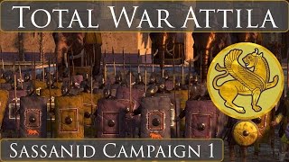 Total War Attila  Sassanid Campaign Part 1 [upl. by Bassett]