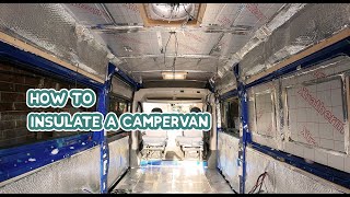 HOW TO INSULATE a Self Build CAMPERVAN  DIY Budget Campervan Conversion [upl. by Amilah]