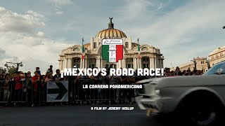 quot¡Méxicos Road Racequot  La Carrera Panamericana [upl. by Acinomed]