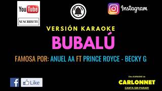 Bubalú  Anuel AA ft Prince Royce  Becky GKaraoke [upl. by Gracie189]