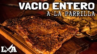 Vacío Entero a la Parrilla  Receta de Locos X el Asado [upl. by Martel325]