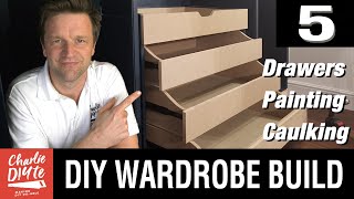 DIY Fitted Wardrobe Build  DRAWERS amp PAINTING  Video 5 [upl. by Charbonnier938]