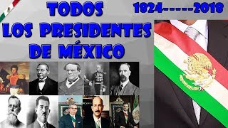 Presidentes de México 1824  2018  LEER DESCRIPCIÓN  Todos los presidentes de México [upl. by Enomal]