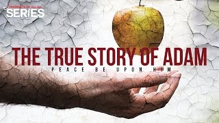 The True Story of Adam AS  Prophets Series [upl. by Valene]