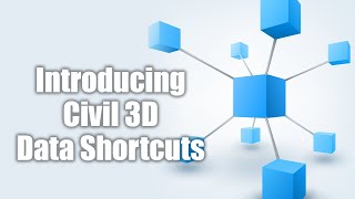 Introducing Civil 3D Data Shortcuts [upl. by Aseyt]