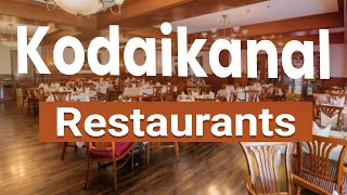 Best Restaurants in Kodaikanal  India  English [upl. by Marquet]