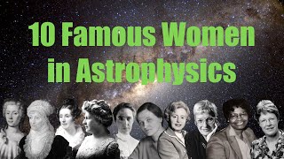 10 Famous Women in Astrophysics [upl. by Nylaj466]