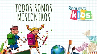 Todos Somos Misioneros  Renuevo Kids [upl. by Chandler264]