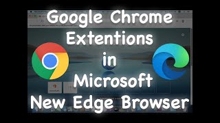 Add Google Chrome Extensions in New Microsoft Edge Browser [upl. by Epolenep745]