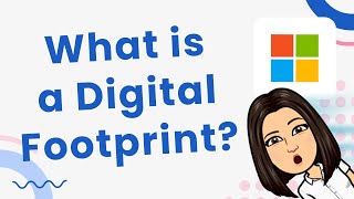 What is a Digital Footprint [upl. by Ingold]