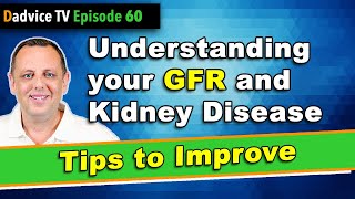 GFR Understanding Glomerular Filtration Rate amp Kidney Disease with tips to improve kidney function [upl. by Beane]