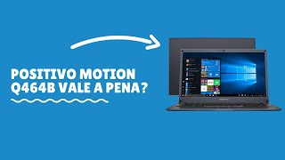 Positivo Motion Plus Q464B é bom Vale a Pena AnáliseReview Completa [upl. by Ahsahtan50]