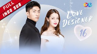 Love Designer【INDO SUB】EP16 Zuo Yulin Curiga （Dilraba、Johnny Huang） [upl. by Michaelina444]