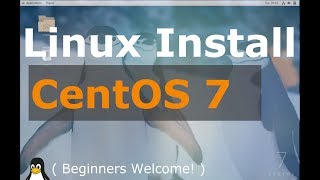 CentOS 7 Install Tutorial Linux Beginners Guide [upl. by Eniamurt]