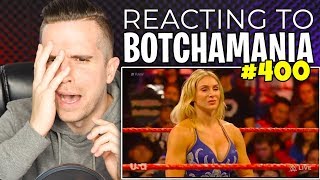 REACTING TO BOTCHAMANIA 400 [upl. by Lalib]