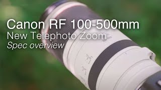 New Canon RF 100500mm L IS USM  Spec Overview [upl. by Irfan]