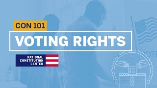 Voting Rights  Constitution 101 [upl. by Etnoval]