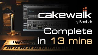 Cakewalk  Tutorial for Beginners in 13 MINUTES  COMPLETE [upl. by Enivid]