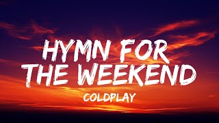 Hymn For The Weekend Lyrics  Coldplay [upl. by Eerej]