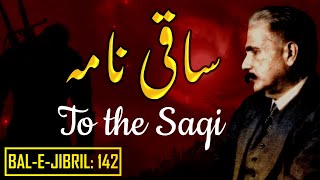 BaleJibril 142  Saqi Nama  To The Saqi  Allama Iqbal  Iqbaliyat  AadhiBaat  Explanation [upl. by Gannon]