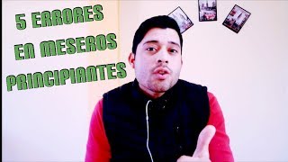 🔴 5 ERRORES frecuentes en MESEROS PRINCIPIANTES😱 [upl. by Eugilegna955]