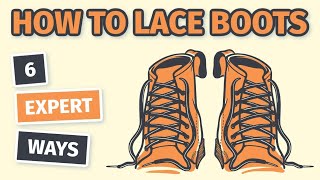 How to LACE BOOTS Like a Pro 6 Expert Ways  BootSpy [upl. by Nivri867]