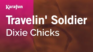 Travelin Soldier  The Chicks  Karaoke Version  KaraFun [upl. by Idou175]