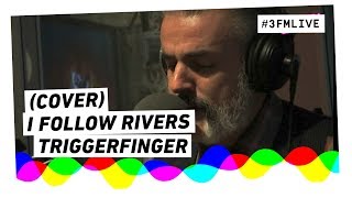 Triggerfinger  I Follow Rivers met kopjes en mes  3FM Live [upl. by Cornia]