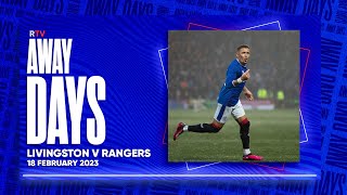 TRAILER  Away Days  Livingston v Rangers  18 Feb 2023 [upl. by Ynnal23]