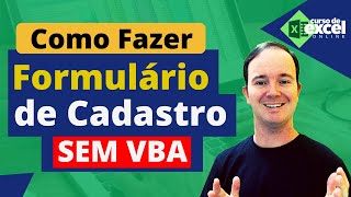 Como CRIAR Formulário de Cadastro no EXCEL  Sem VBA [upl. by Eicam95]