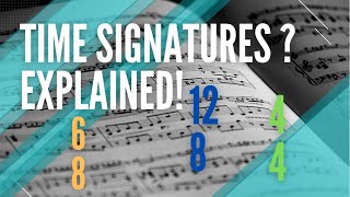 TIME SIGNATURES EXPLAINED  Learn Music Theory [upl. by Weywadt856]