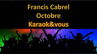 Karaoké Francis Cabrel  Octobre [upl. by Popelka]