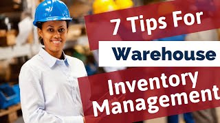 7 tips for warehouse inventory management [upl. by Ellenyl226]