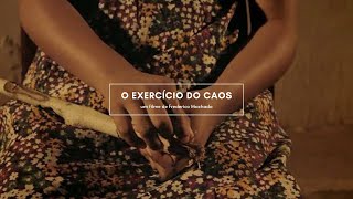 O EXERCÍCIO DO CAOS um filme de Frederico Machado [upl. by Divadnoj]