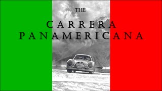 Classic Races  Ep02  Carrera Panamericana documentary HD [upl. by Naoh]