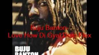 Buju Banton Love How Di Gyals Dem Flex [upl. by Marquet]