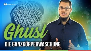 Die Ganzkörperwaschung Ghusl  So wird es gemacht [upl. by Nnaharas]