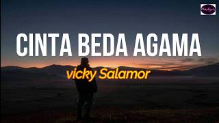 Cinta Beda Agama  Vicky Salamor LIRIK ARTI INDONESIA 🎵 [upl. by Enoved]