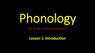 Phonology Lesson 1 Introduction [upl. by Ennair]