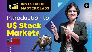 Introduction to US Stock Markets  Investment Masterclass [upl. by Allisan]