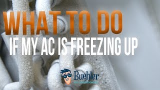 What To Do If My AC Is Freezing Up  Buehler Air Conditioning [upl. by Lopez]