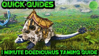 Ark Quick Guides  Doedicurus  The 1 Minute Taming Guide [upl. by Amathist]