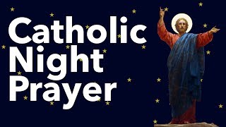 Catholic Night Prayer [upl. by Nevaeh]